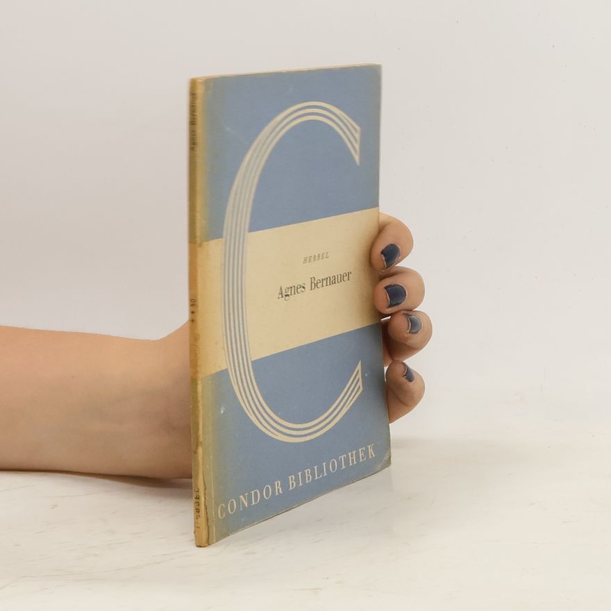 Christian Friedrich Hebbel Agnes Bernauer