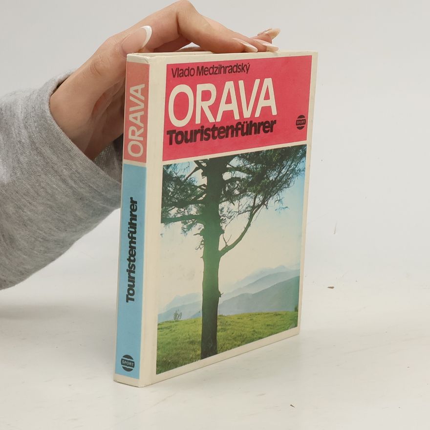 Vlado Medzihradský Orava. Touristenführer