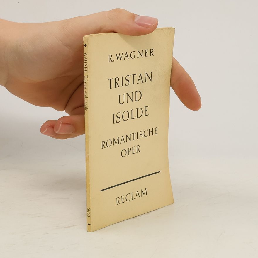 Richard Wagner Tristan und Isolde