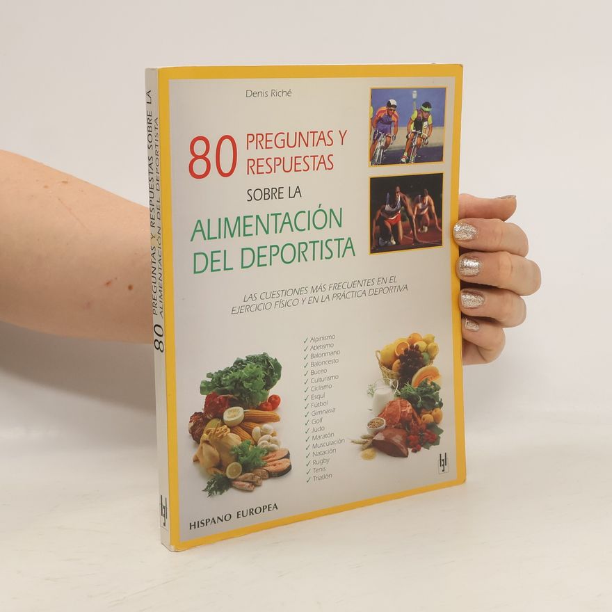 Denis Riché 80 preguntas y respuestas sobre la alimentación del deportista