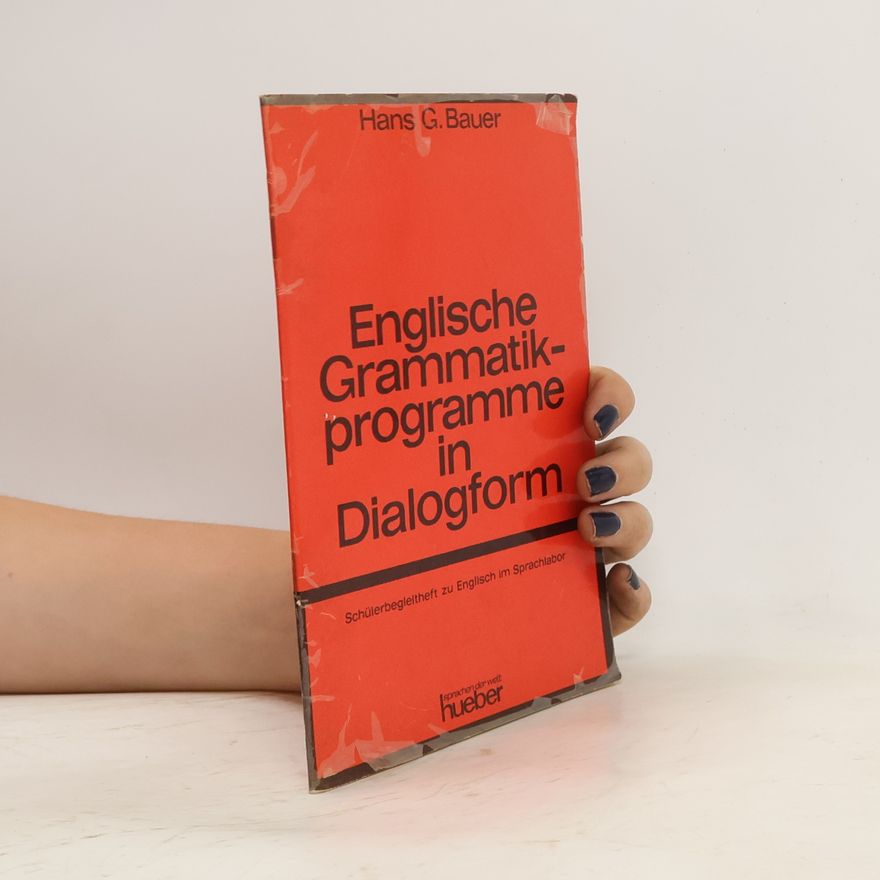 Hans G. Bauer Englische Grammatik Programme in Dialogform