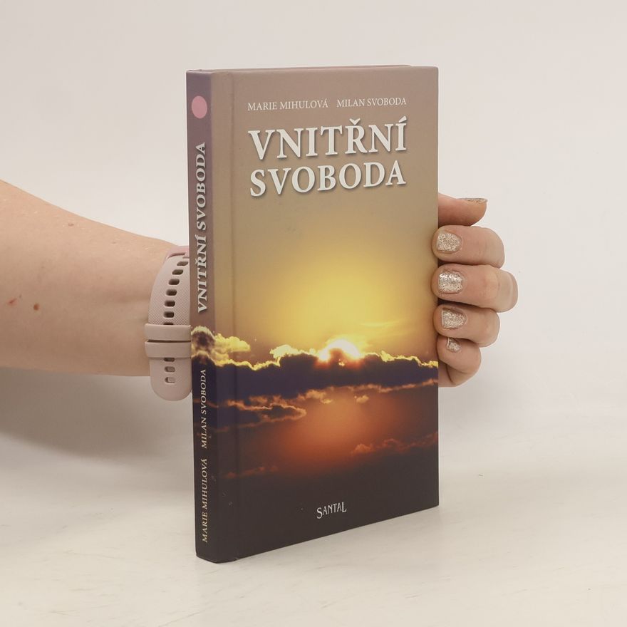 M. Mihulová Vnitřní svoboda