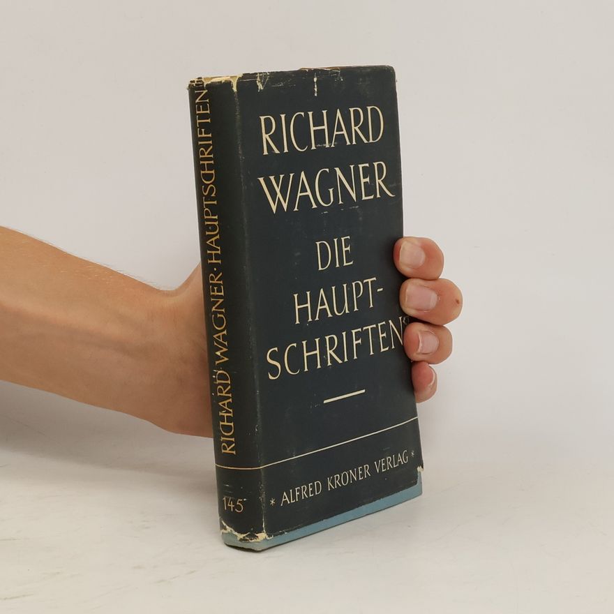 Richard Wagner Die Hauptschriften