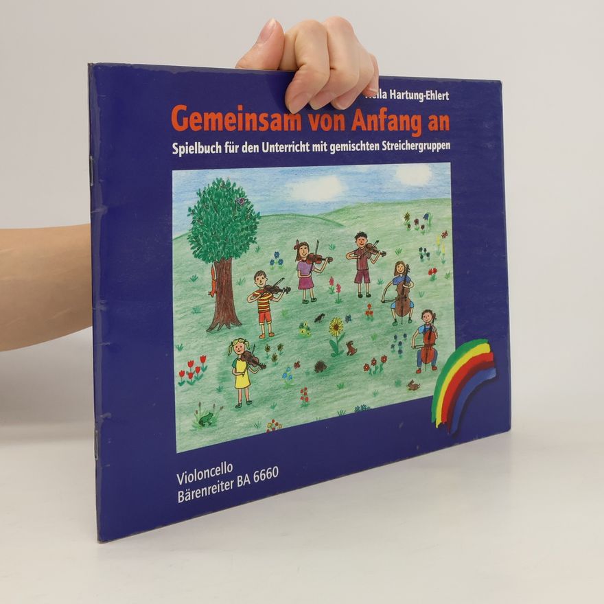 Hella Hartung-Ehlert Gemeinsam von Anfang an Spielbuch für den Unterricht mit gemischten Streichergruppen