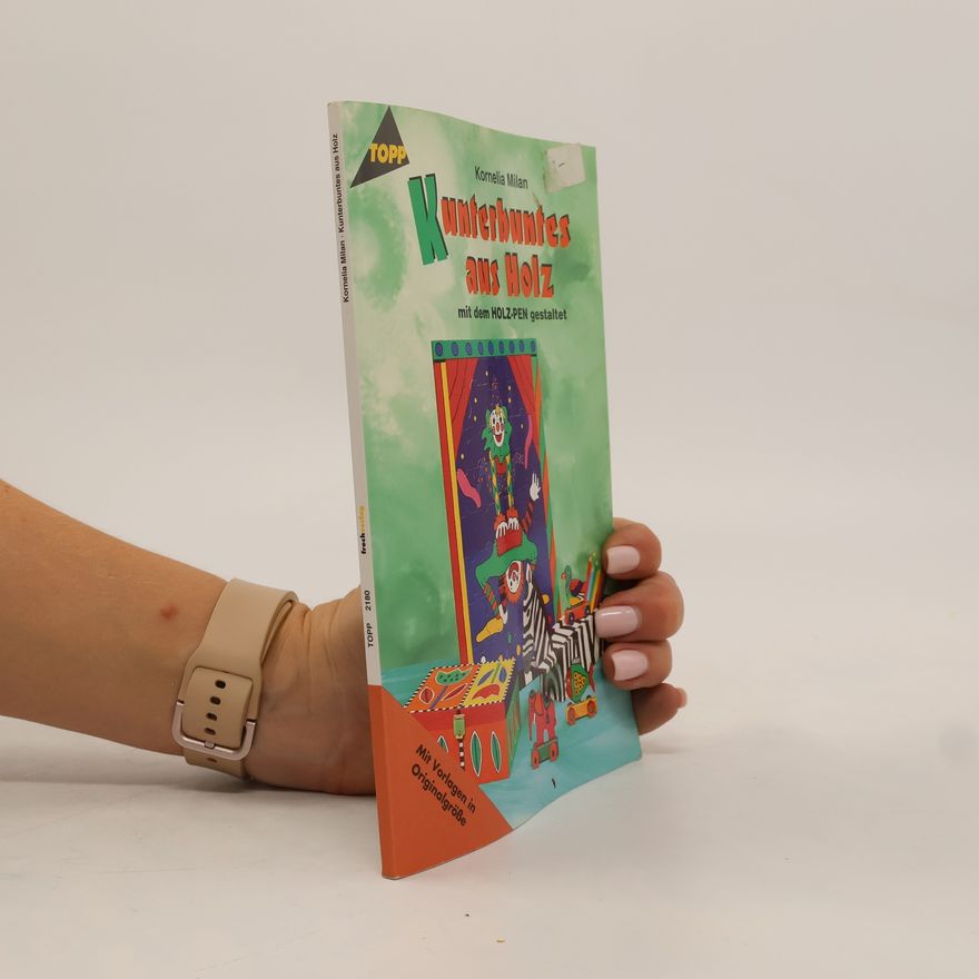 Autorenkollektiv Kunterbuntes aus Holz mit dem Holz-Pen gestaltet