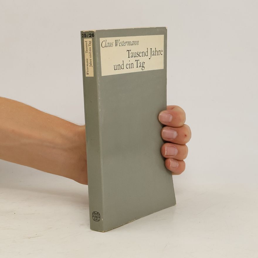 Claus Westermann Tausend Jahre und ein Tag