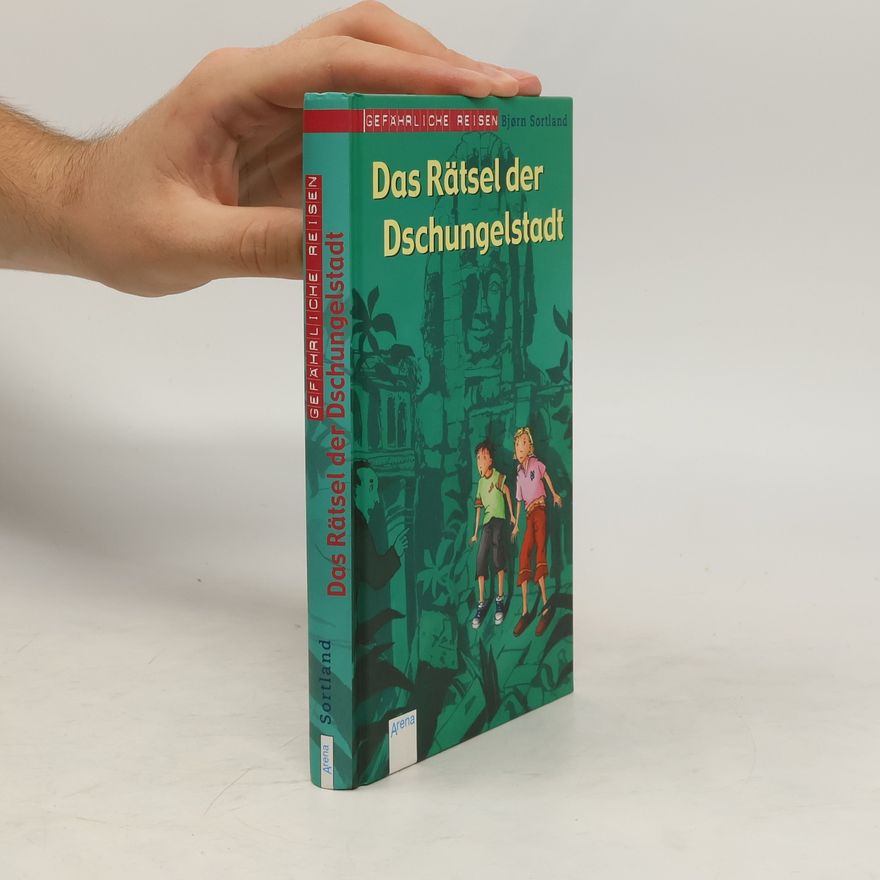 Bjørn Sortland Gefährliche Reisen. Das Rätsel der Dschungelstadt