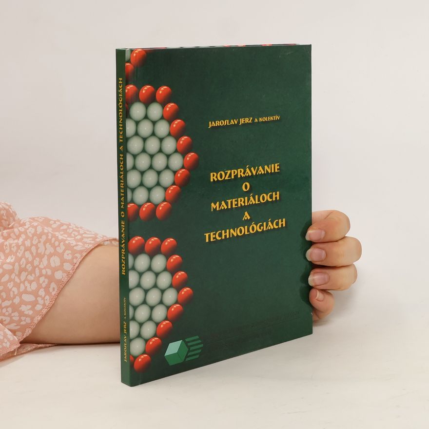 Jaroslav Jerz Rozprávanie o materiáloch a technológiách