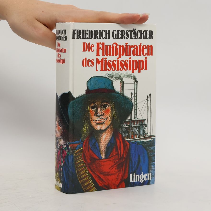 Friedrich Gerstäcker Die Flußpiraten des Mississippi