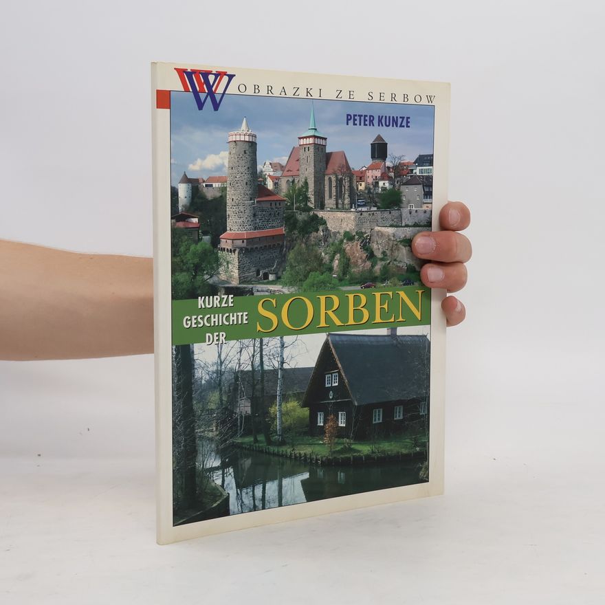 Peter Kunze Kurze Geschichte der Sorben