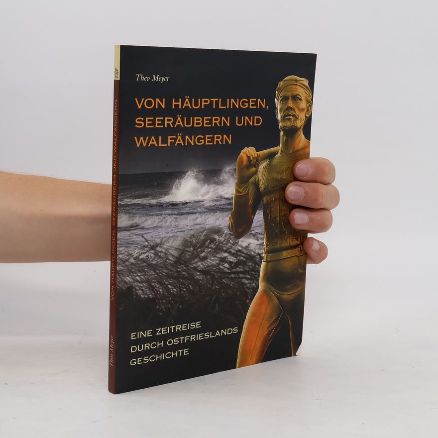 Theo Meyer Von Häuptlingen, Seeräubern und Walfängern