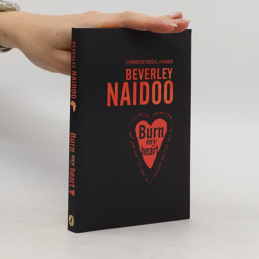 Beverley Naidoo Burn My Heart