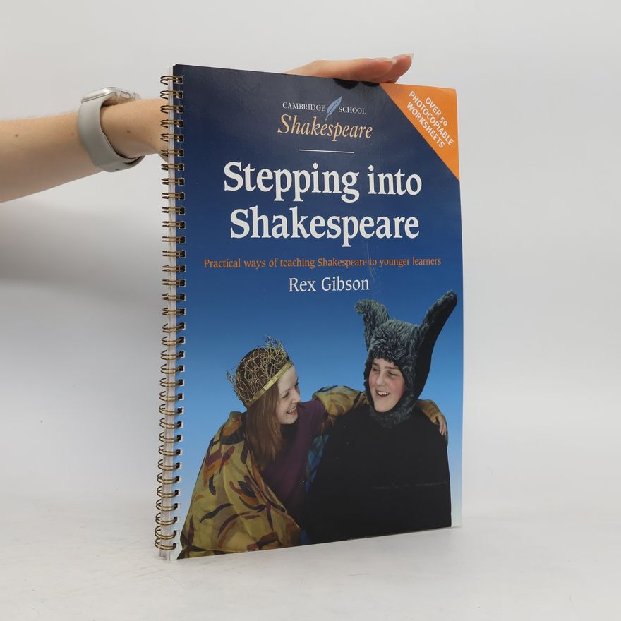 Rex Gibson Stepping into Shakespeare