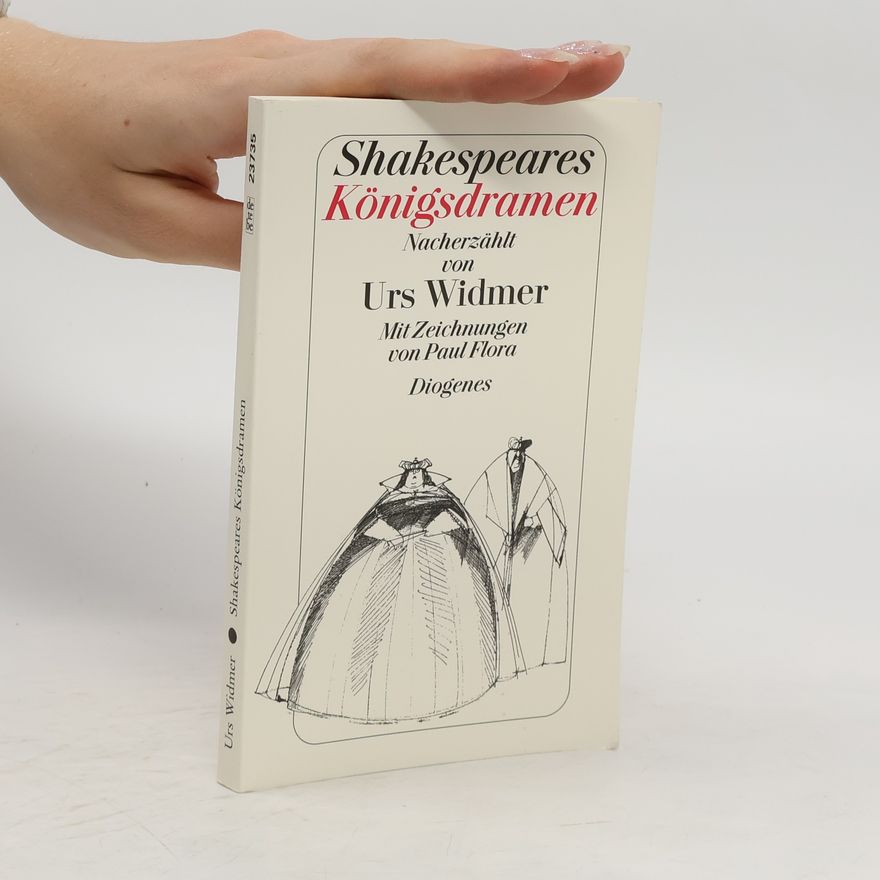 Urs Widmer Shakespeares Königsdramen