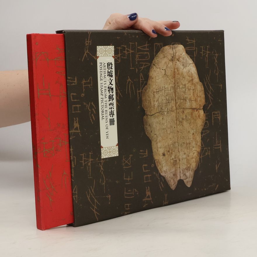 Collectif d'auteurs 殷墟 文物郵票專冊. Artifacts from the Ruins of Yin Postage Stamp Pictorial