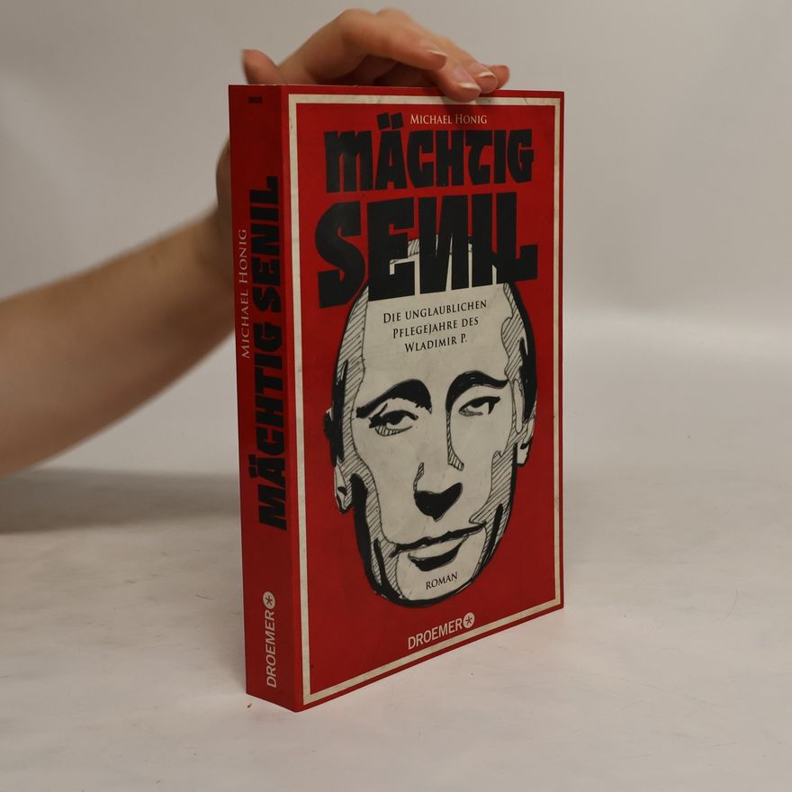 Michael Honig Mächtig senil