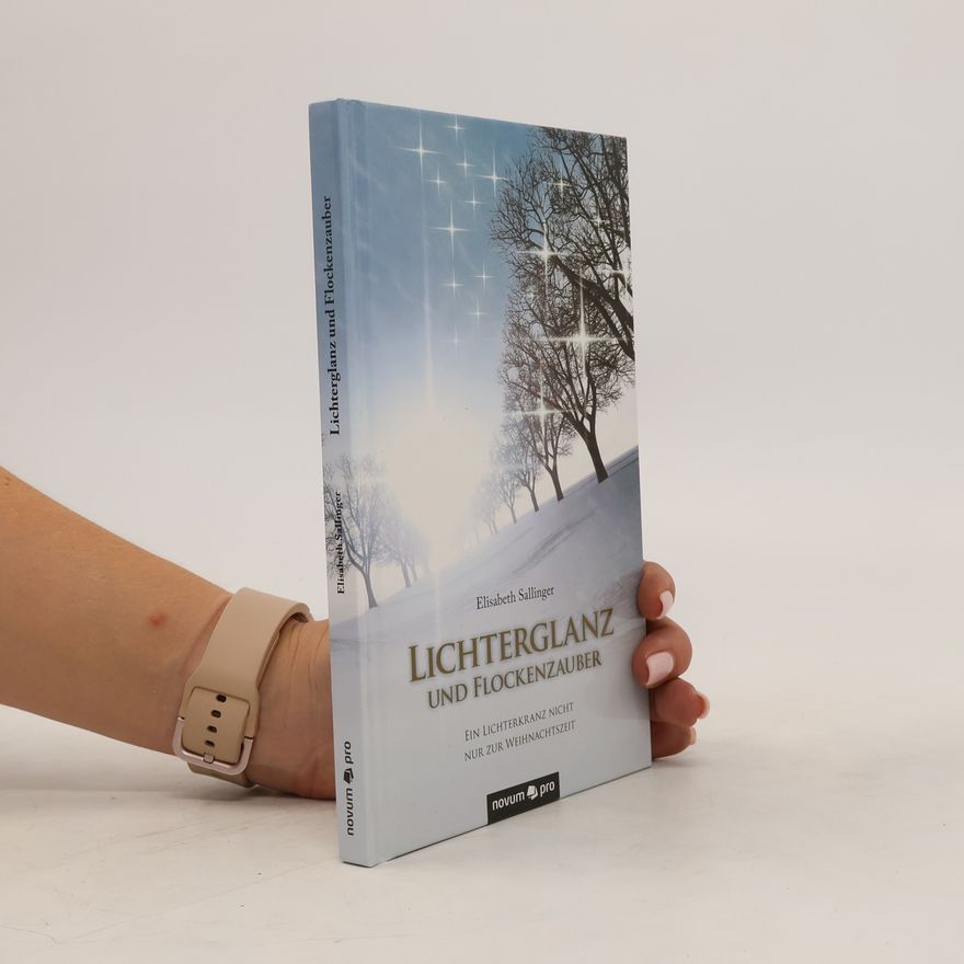 Elisabeth Sallinger Lichterglanz und Flockenzauber