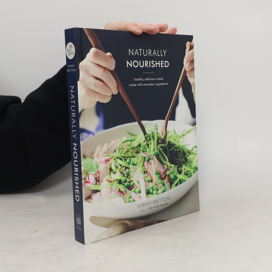 Sarah Britton Naturally Nourished Cookbook