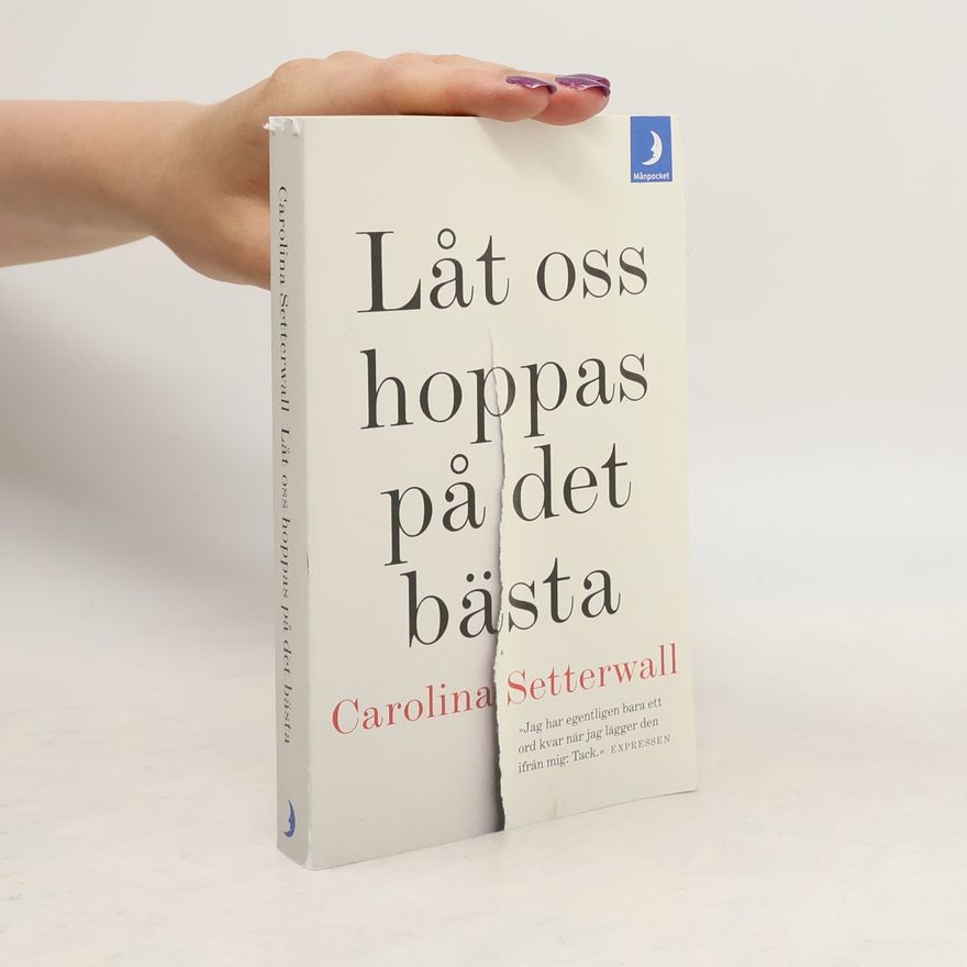 Carolina Setterwall Låt oss hoppas på det bästa