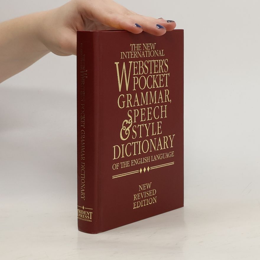 Autorenkollektiv The new international Webster's pocket grammar, speech style dictionary of the English language