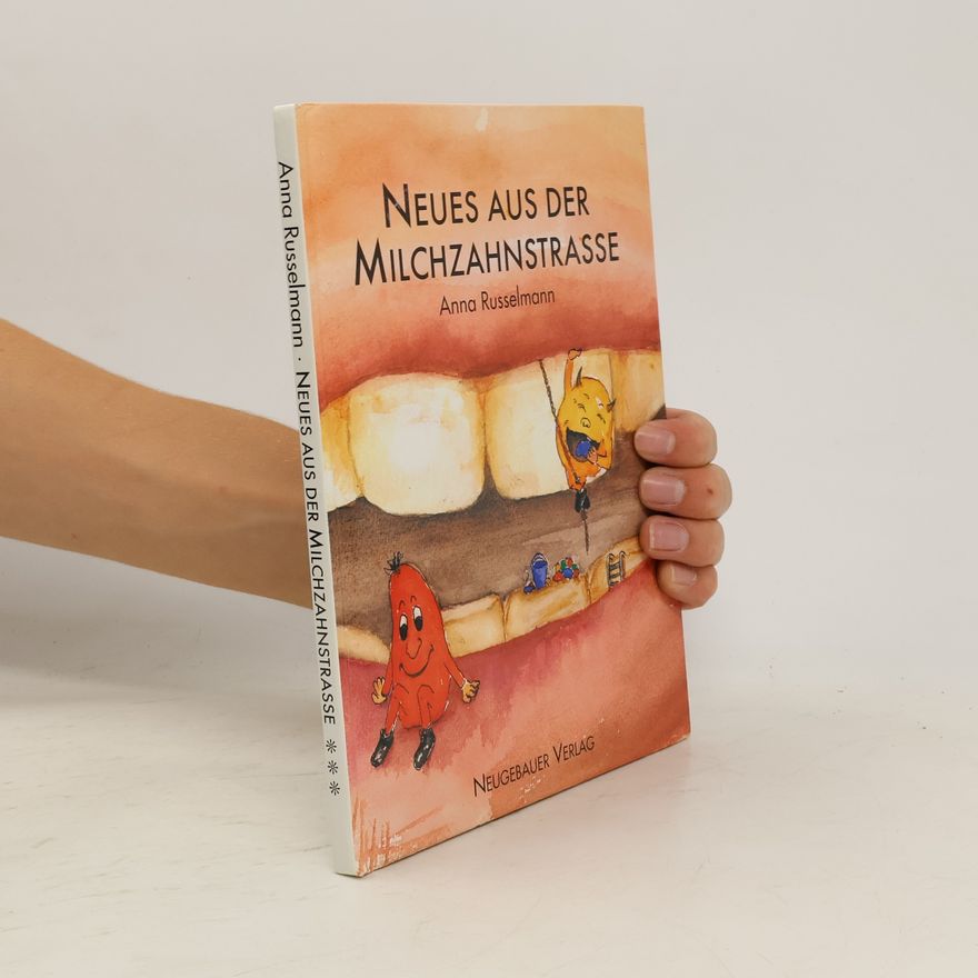 Anna Russelman Neues aus der Milchzahnstrasse