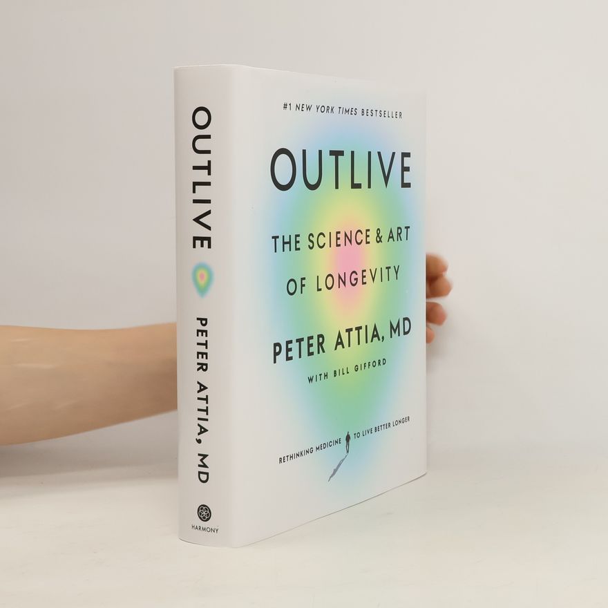 Peter Attia Outlive