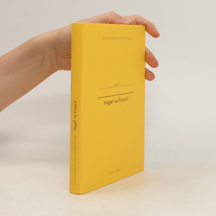 Robert Roreitner Hegel ve Francii: Francouzská recepce Hegelovy filosofie času