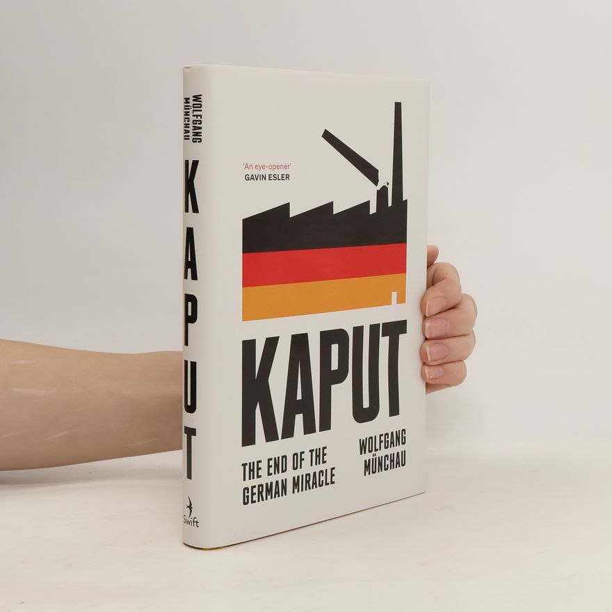Wolfgang Münchau Kaput. The End of the German Miracle