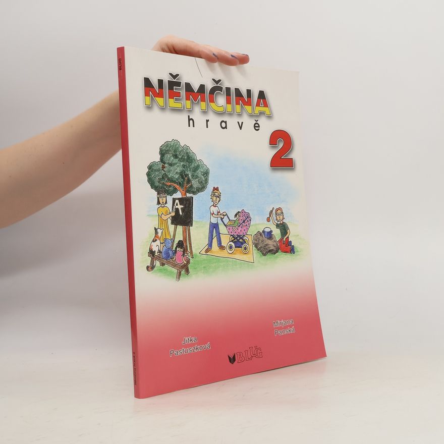 Jitka Pastuszková Němčina hravě 2. Učební pomůcka pro nejmenší školáky.