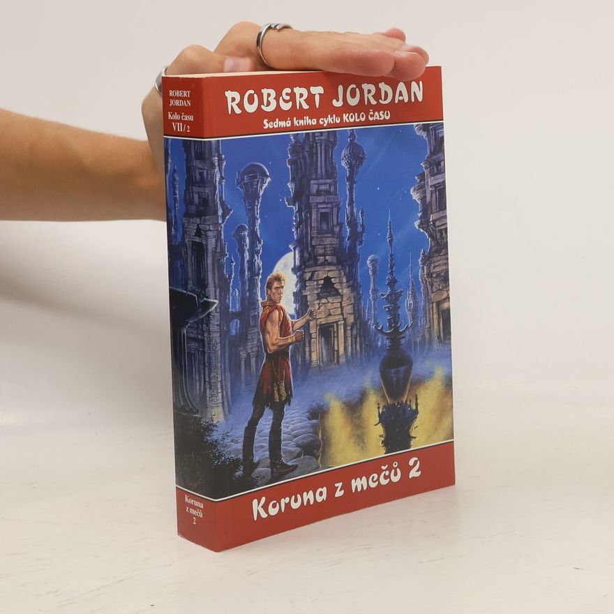 Robert Jordan Kolo času 7. Koruna z mečů 2