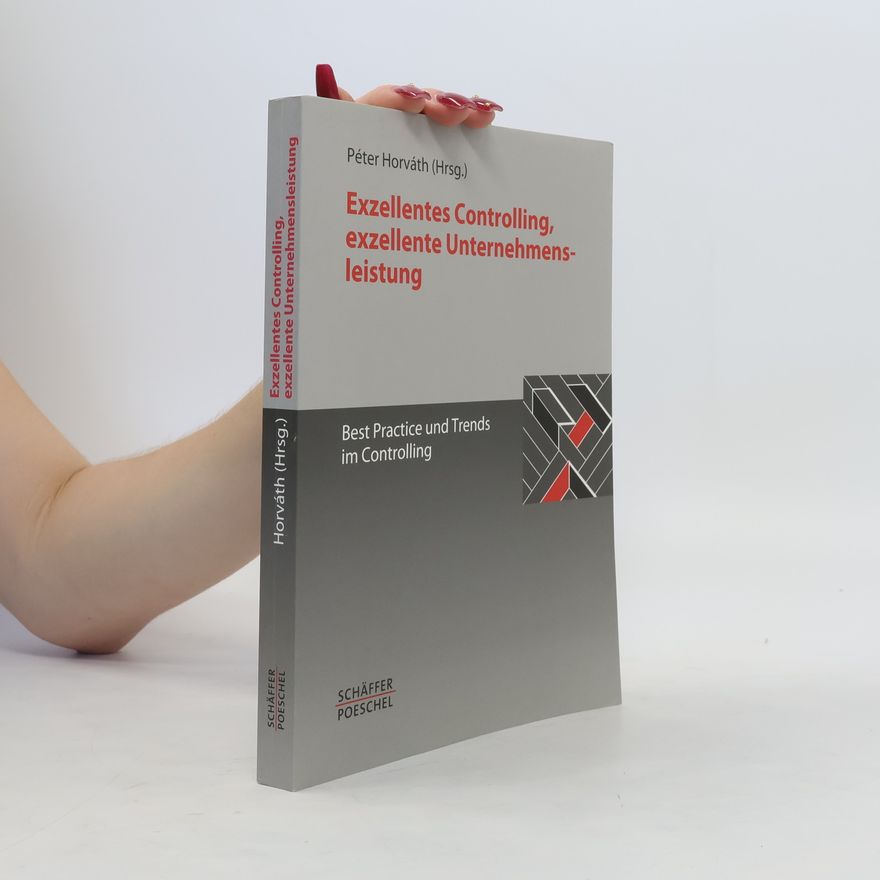 Péter Horváth Exzellentes Controlling, exzellente Unternehmensleistung