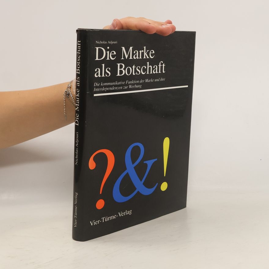 Nicholas Adjouri Die Marke als Botschaft
