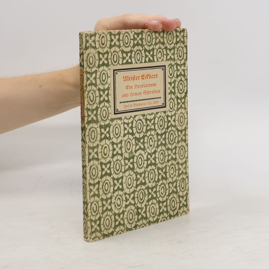 Meister Eckhart Ein Breviarium aus seinen Schriften