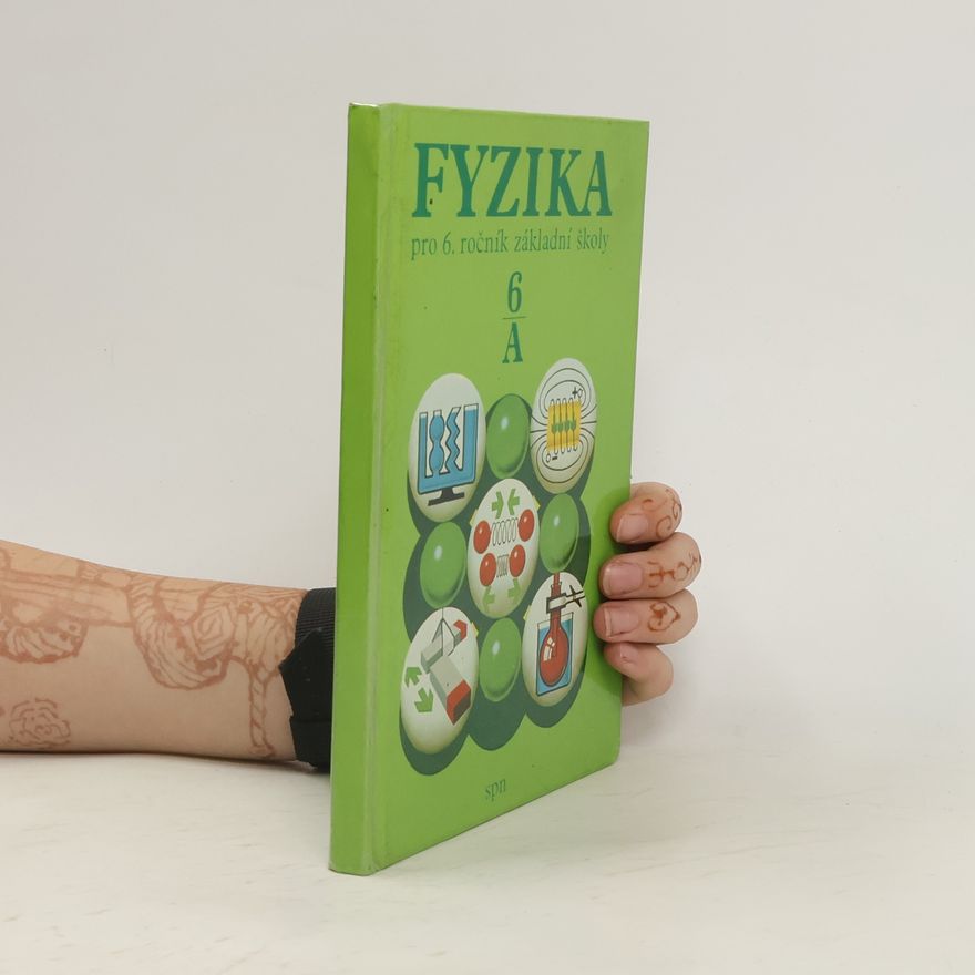 Autorenkollektiv Fyzika pro 6. ročník základní školy, studijní část A