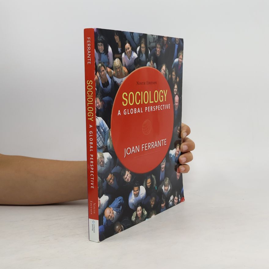 Dr. Joan Ferrante Sociology: A Global Perspective