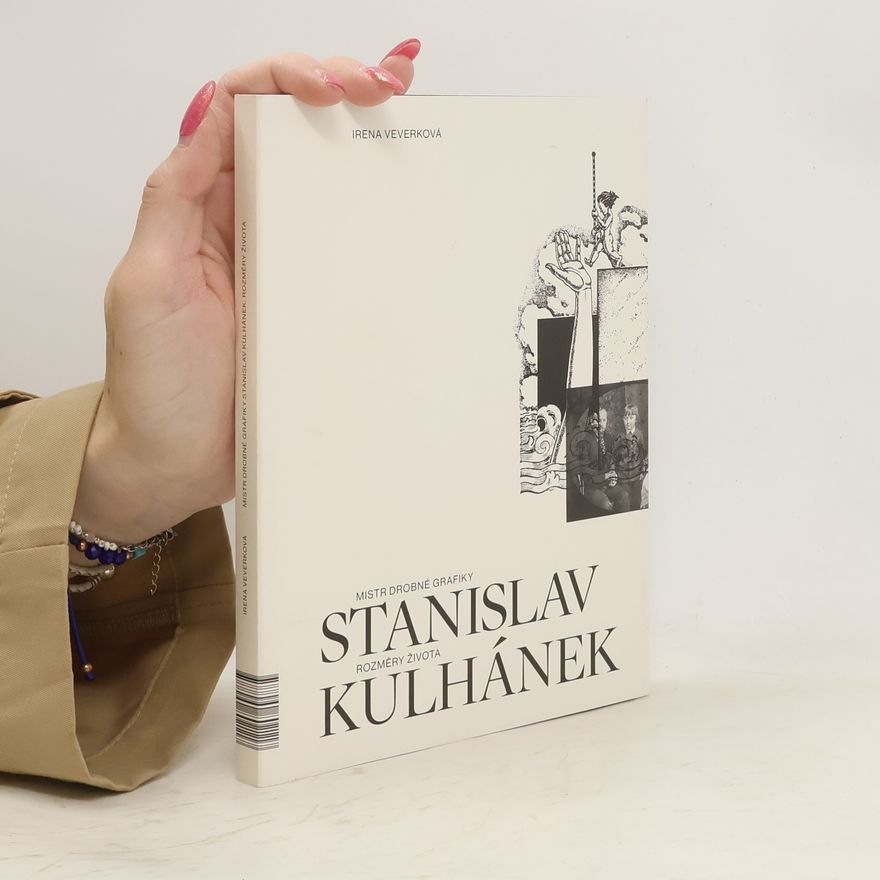 Irena Veverková Mistr drobné grafiky Stanislav Kulhánek