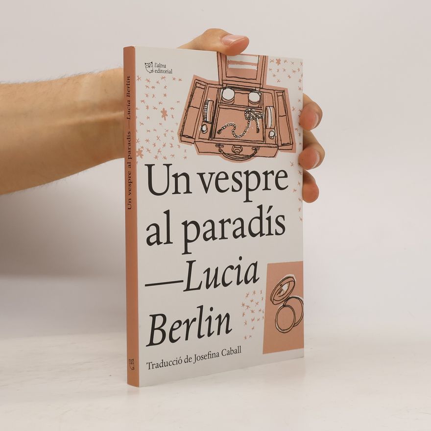 Lucia Berlin Un vespre al paradís