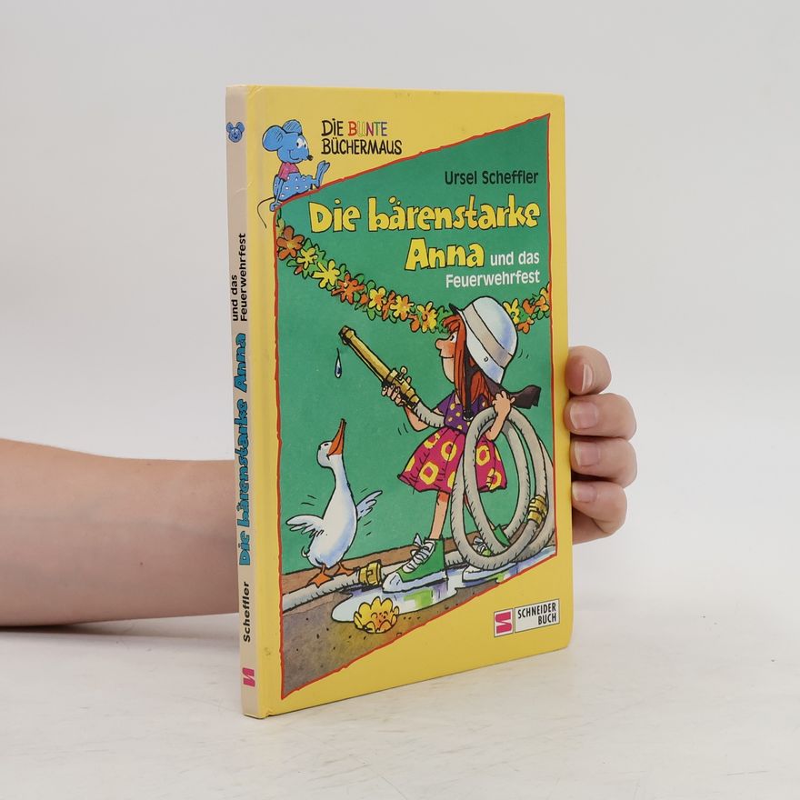 Various authors Die bärenstarke Anna und das Feuerwehrfest