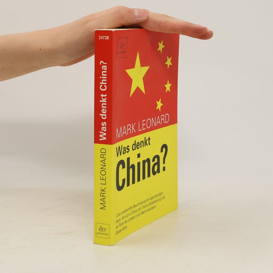 Mark Leonard Was denkt China?