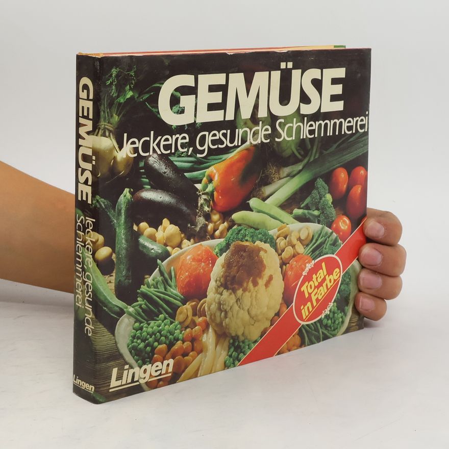 Autorenkollektiv Gemüse. Leckere, gesunde Schlemmerei