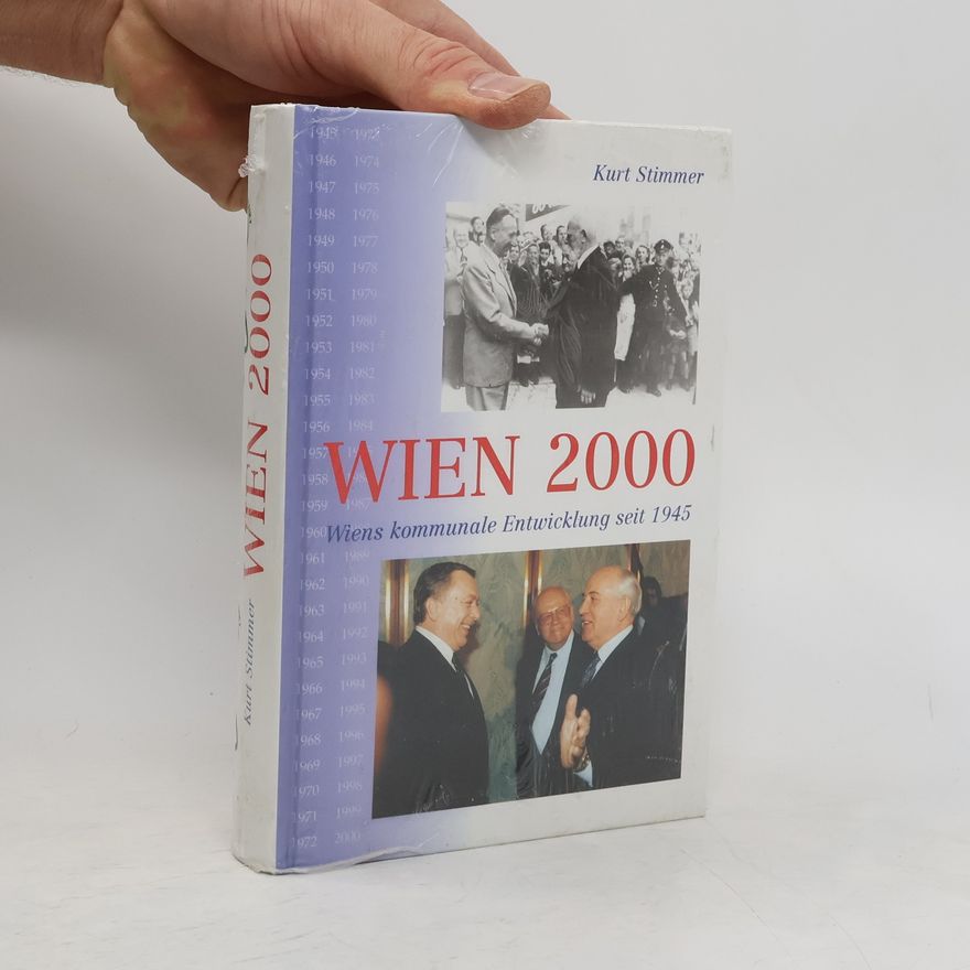Kurt Stimmer Wien 2000: Wiens kommunale Entwicklung seit 1945