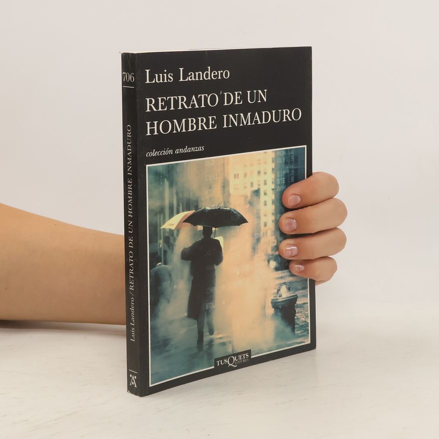 Luis Landero Retrato de un hombre inmaduro