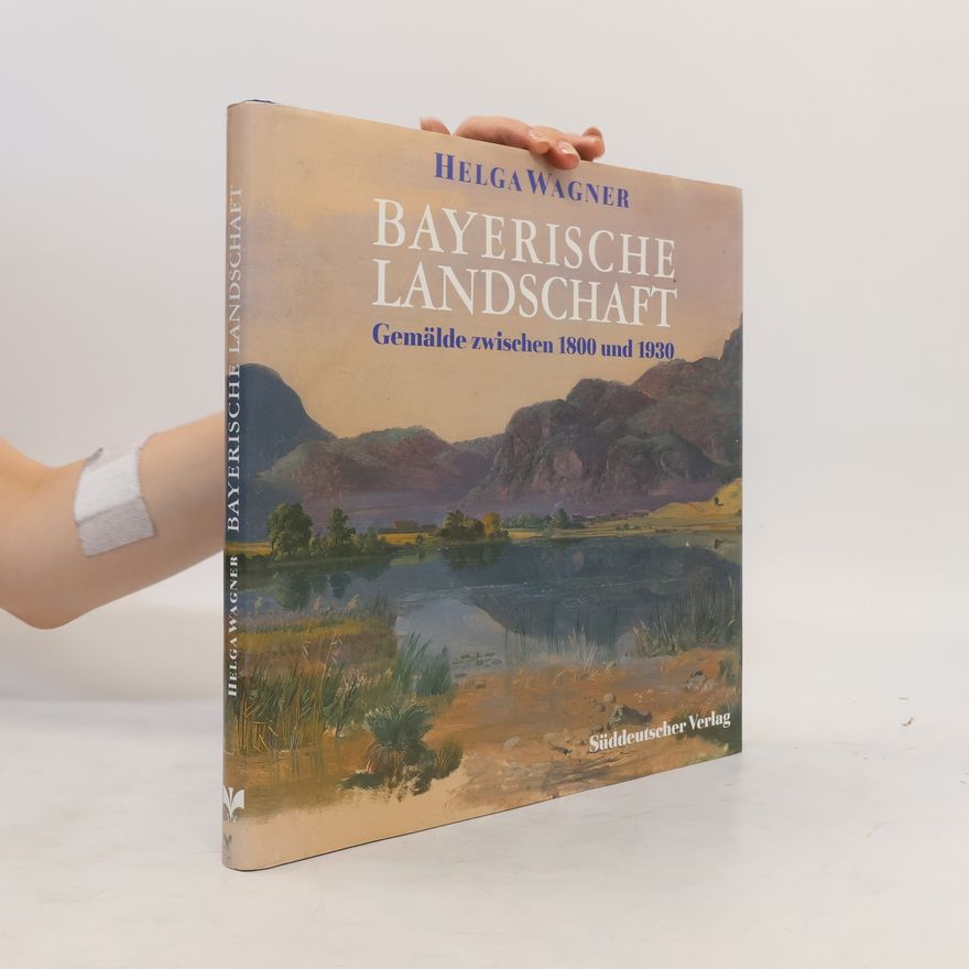 Helga Wagner Bayerische Landschaft