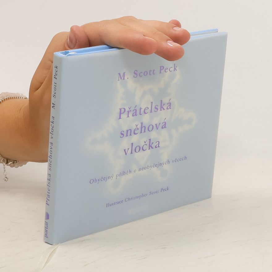 Morgan Scott Peck Přátelská sněhová vločka