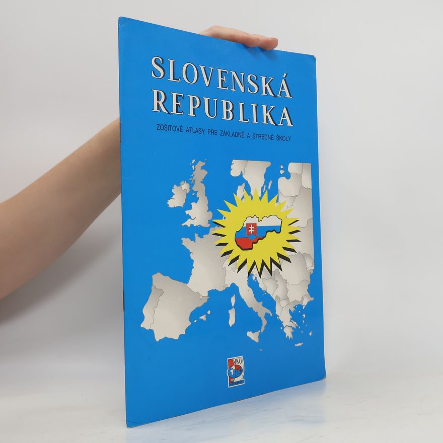J. Vašek Slovenská republika. Zošitové atlasy pre základné a stredné školy