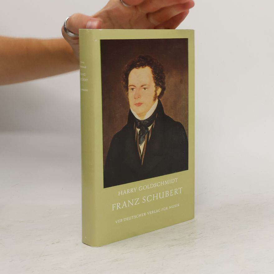 Harry Goldschmidt Franz Schubert