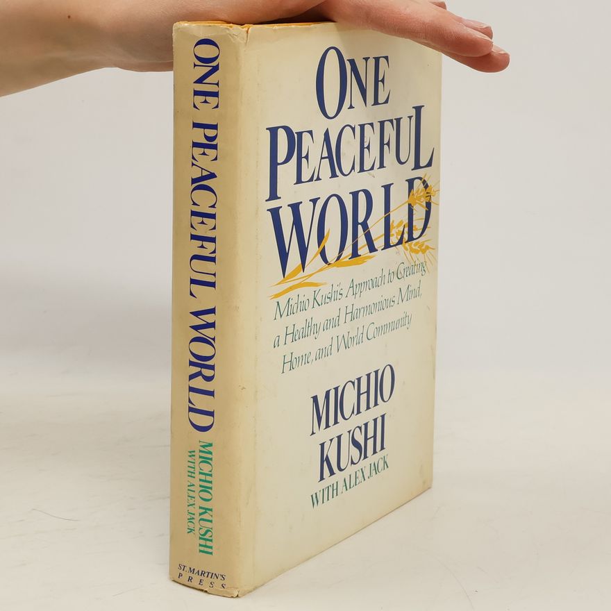 Michio Kushi One Peaceful World