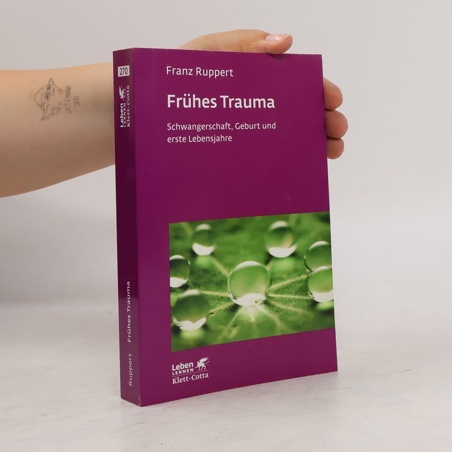 Franz Ruppert Frühes Trauma