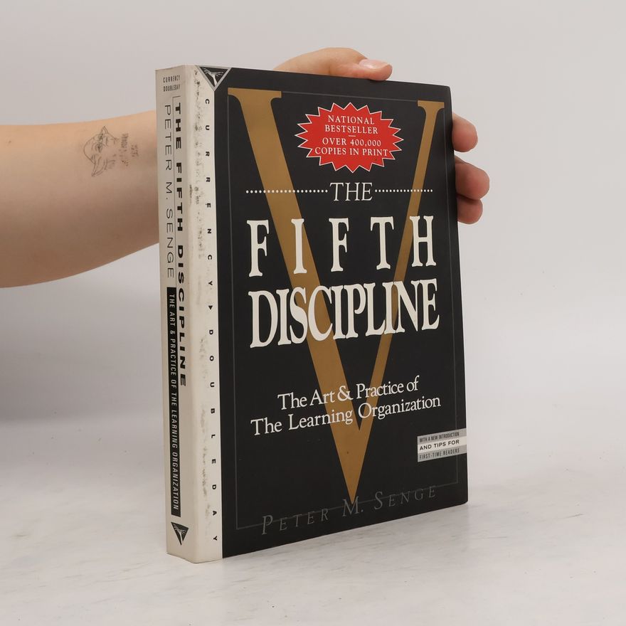 Peter M. Senge The Fifth Discipline: The Art and Practice of the Learning Organization