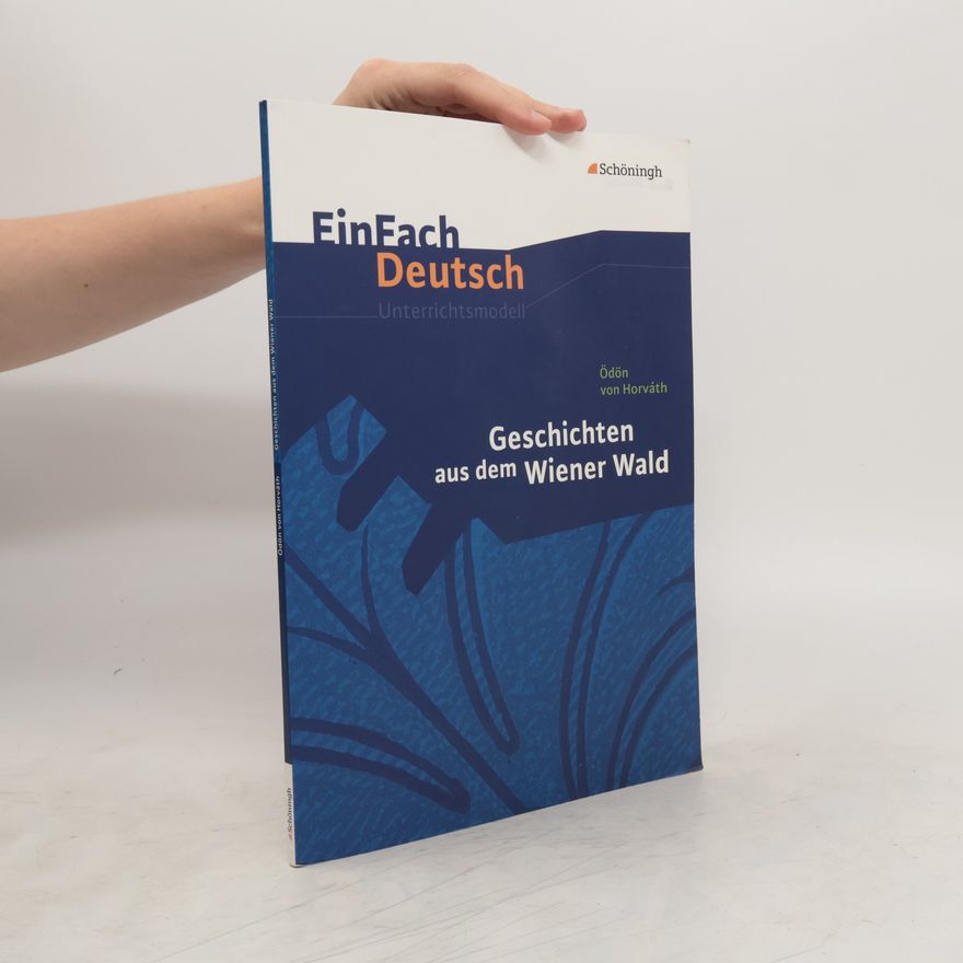 Autorenkollektiv Ödön von Horváth, Geschichten aus dem Wiener Wald